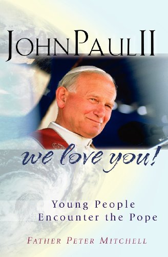 Stock image for John Paul II, We Love You for sale by SecondSale