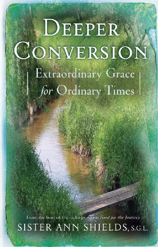 Beispielbild fr Deeper Conversion : Extraordinary Grace for Ordinary Times zum Verkauf von Better World Books