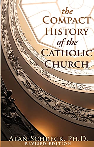 Stock image for The Compact History of the Catholic Church: Revised Edition for sale by HPB-Red