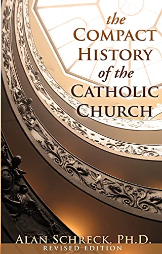 Stock image for The Compact History of the Catholic Church: Revised Edition for sale by ZBK Books