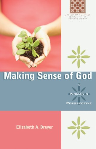 Beispielbild fr Making Sense of God: A Woman's Perspective (Called to Holliness: Spirituality for Catholic Women) zum Verkauf von SecondSale