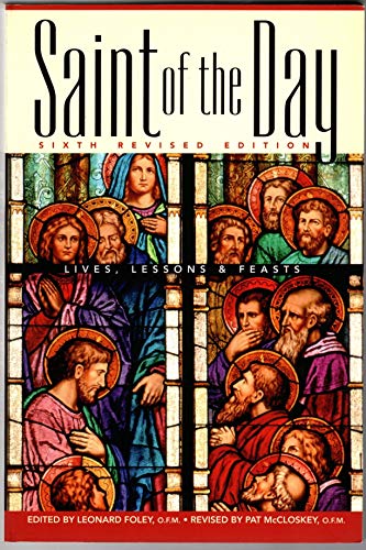 Beispielbild fr Saint of the Day : Lives, Lessons and Feasts zum Verkauf von Better World Books
