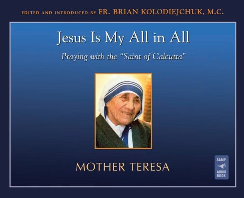 Stock image for Jesus Is My All in All: Praying with the Saint of Calcutta for sale by HPB-Red