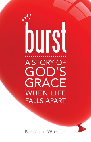Beispielbild fr Burst: A Story of God's Grace When Life Falls Apart zum Verkauf von Wonder Book