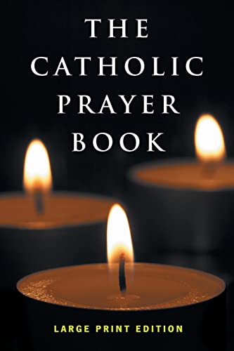 Beispielbild fr The Catholic Prayer Book: Large Print Edition zum Verkauf von GoldenDragon