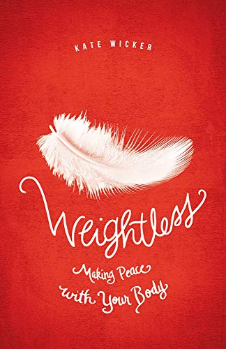 Stock image for Weightless: Making Peace With Your Body for sale by BooksRun