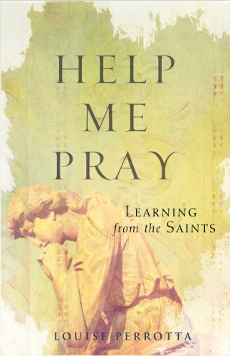 9780867169737: Help Me Pray: Learning From the Saints