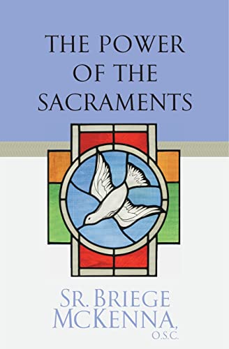 9780867169829: The Power of the Sacraments