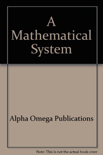 9780867176315: A Mathematical System (Lifepac Math Grade 10-Geometry)