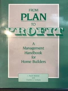 Beispielbild fr From Plan to Profit: A Management Handbook for Home Builders zum Verkauf von Hawking Books