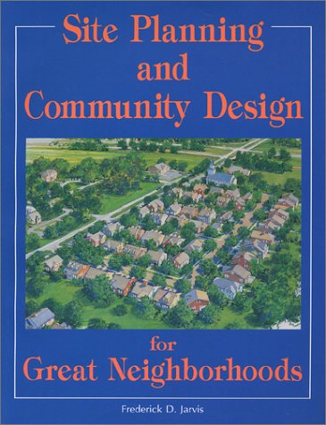 Imagen de archivo de Site Planning and Community Design for Great Neighborhoods a la venta por ThriftBooks-Dallas