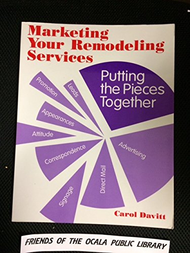 Imagen de archivo de Marketing Your Remodeling Services: Putting the Pieces Together a la venta por Half Price Books Inc.