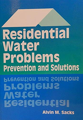 Beispielbild fr Residential Water Problems: Prevention and Solutions zum Verkauf von Wonder Book