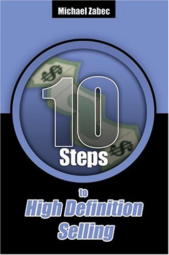Stock image for Ten Steps to High Definition Selling for sale by Once Upon A Time Books