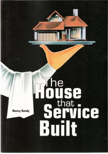 Beispielbild fr The House That Service Built zum Verkauf von ThriftBooks-Atlanta