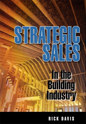 Beispielbild fr Strategic Sales in the Building Industry zum Verkauf von Goodwill Books