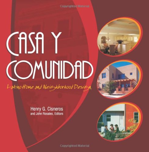 Beispielbild fr Casa y Comunidad : Latino Home and Neighborhood Design zum Verkauf von Better World Books