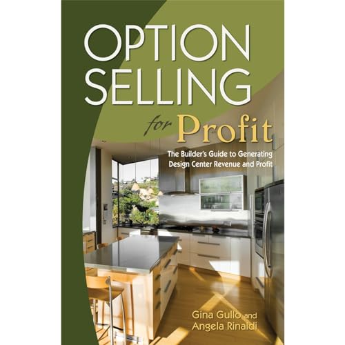 Beispielbild fr Option Selling For Profit: The Builders Guide To Generating Design Center Revenue And Profit zum Verkauf von Red's Corner LLC