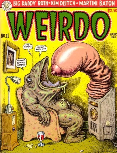 Weirdo No. 11 (9780867191608) by Robert Crumb; Peter Bagge; Bruce Carleton; Rick Trembles; Ed "Big Daddy" Roth; Savage Pencil; Kim Deitch; Dave Geary; Kaz; B. N. Duncan