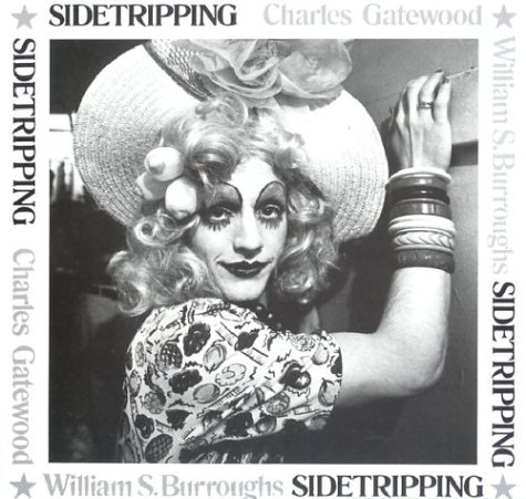 Sidetripping (9780867194425) by Charles Gatewood; William S. Burroughs