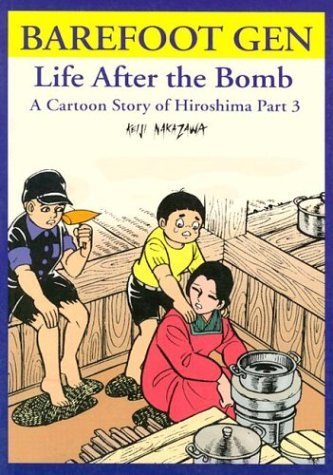 Stock image for Barefoot Gen: Life After the Bomb - A Cartoon Story of Hiroshima for sale by GoldBooks