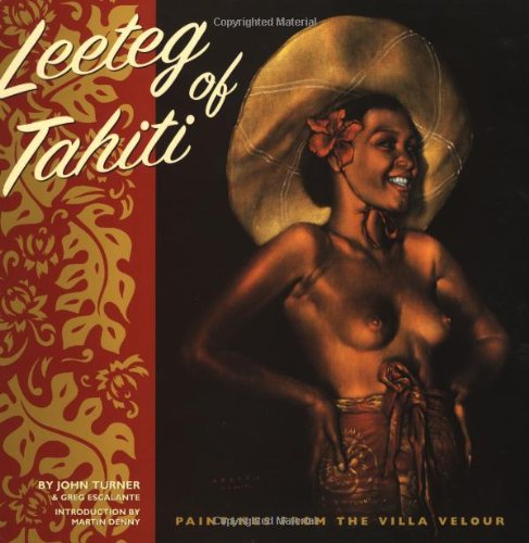 Stock image for Leeteg Of Tahiti: Paintings from the Villa Velour for sale by Smith Family Bookstore Downtown