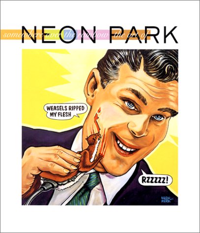 Imagen de archivo de Somewhere Over The Rainbow: The Art of Neon Park a la venta por tim hildebrand books