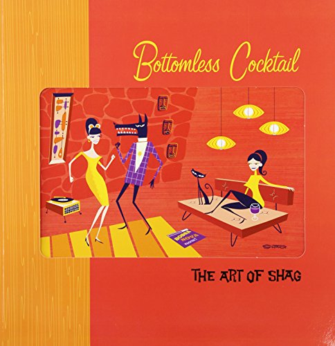 Stock image for Bottomless Cocktail: The Art of Shag (SIGNED) for sale by Read Books