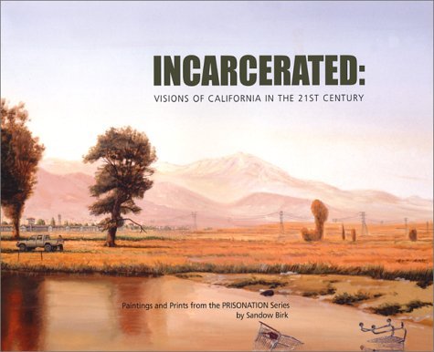 Beispielbild fr Incarcerated : Visions of California in the 21st Century zum Verkauf von Better World Books