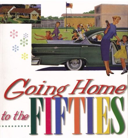 Stock image for Going Home to the Fifties for sale by Better World Books