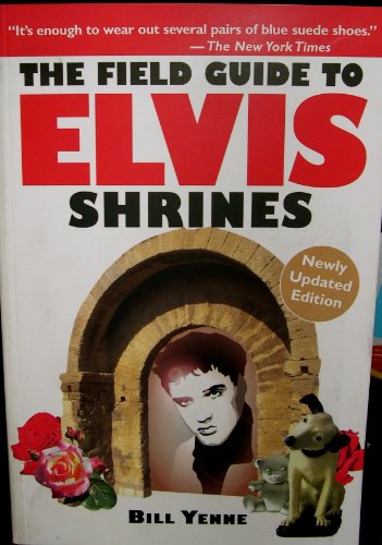 Stock image for The Field Guide to Elvis Shrines for sale by Bookmans