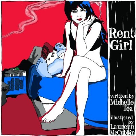 Rent Girl (9780867196078) by Michelle Tea