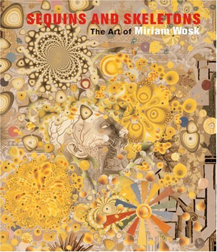 Imagen de archivo de SEQUINS and SKELETONS: the ART of Miriam WOSK; Artist Signed Inscription * a la venta por L. Michael