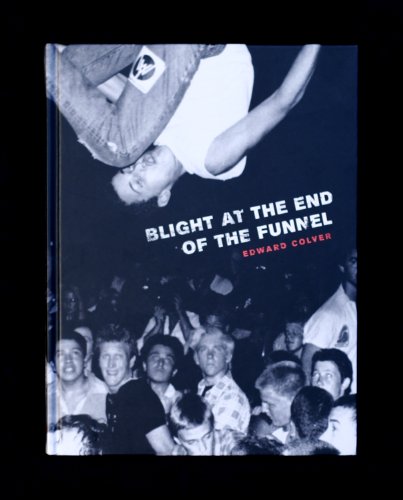 Stock image for BLIGHT AT THE END OF THE FUNNEL H/C for sale by Book Alley