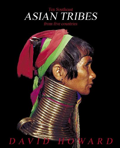 Ten Southeast Asian Tribes from Five Countries: Thailand, Burma, Vietnam, Laos, Philippines