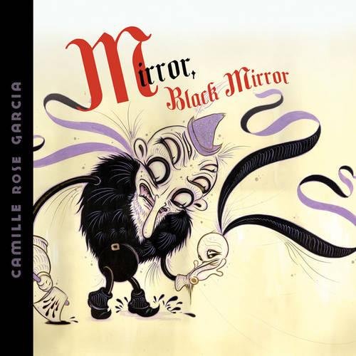 9780867197655: Mirror Black Mirror HC: The Art of Camille Rose Garcia