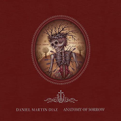 Imagen de archivo de Anatomy of Sorrow: The Artwork of Daniel Martin Diaz a la venta por Revaluation Books