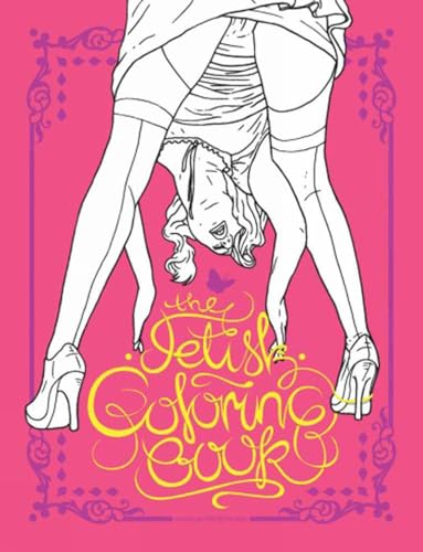 Imagen de archivo de The Fetish Coloring Book a la venta por Books From California