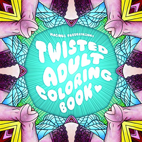 Beispielbild fr The Twisted Adult Coloring Book zum Verkauf von Books From California