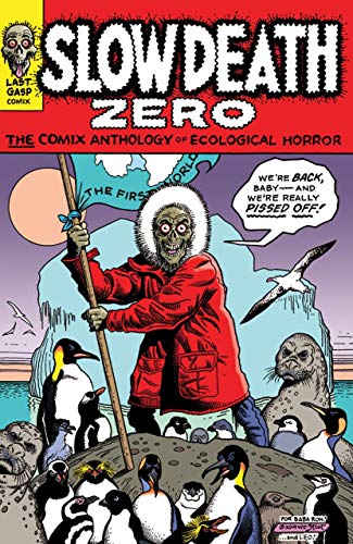 Beispielbild fr Slow Death Zero: The Comix Anthology of Ecological Horror zum Verkauf von Books From California