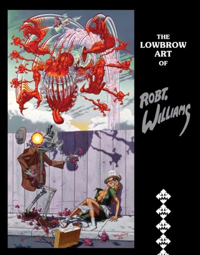 Imagen de archivo de The Lowbrow Art Of Robert Williams (2nd Edition, New Edition) (Paperback) a la venta por Grand Eagle Retail