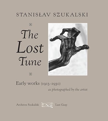Stock image for The Lost Tune: Early Works (1913-1930) as Photographed by the Artist for sale by Books From California