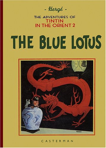 Beispielbild fr The Adventures of Tintin: The Blue Lotus (Adventures of Tintin) zum Verkauf von Books From California