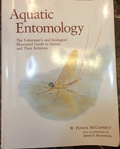 Imagen de archivo de Aquatic Entomology: The Fisherman*s And Ecologist*s Illustrated Guide To Insects And Their Relatives (Crosscurrents) a la venta por Mispah books