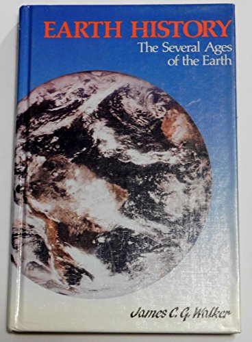 Stock image for Earth History: The Several Ages of the Earth Walker, James C. for sale by Aragon Books Canada