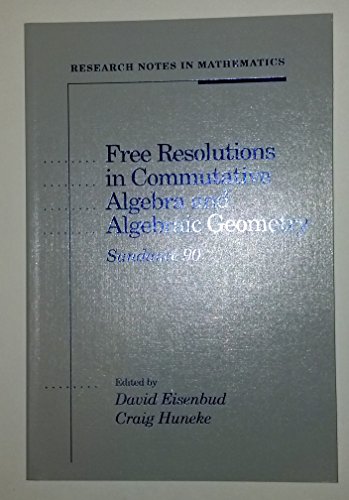 9780867202854: Free Resolutions in Commutative Algebra and Algebraic Geometry (Research Notes in Mathematics)
