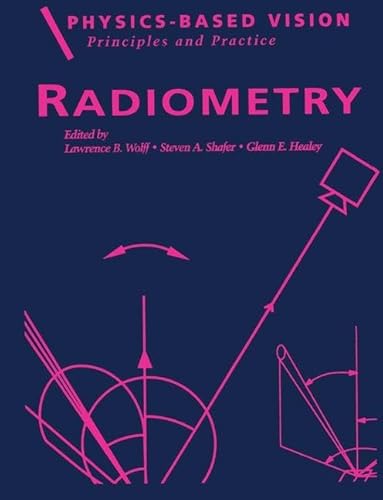 Stock image for Physics-Based Vision: Principles and Practice: Radiometry, Volume 1 for sale by ThriftBooks-Dallas