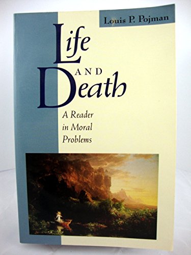 Stock image for Life and Death: A Reader in Moral Problems (The Jones and Bartlett Series in Philosophy) for sale by Books of the Smoky Mountains