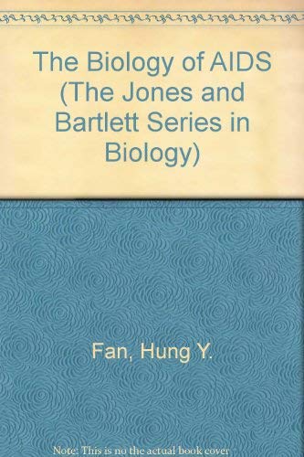 9780867203462: The Biology of AIDS (The Jones and Bartlett Series in Biology)