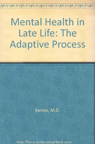 Beispielbild fr Mental Health in Late Life : The Adaptive Process zum Verkauf von Better World Books